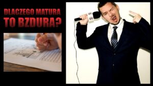 Dlaczego matura to bzdura?
