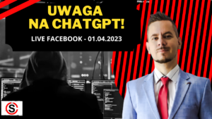 Uwaga na ChatGPT!