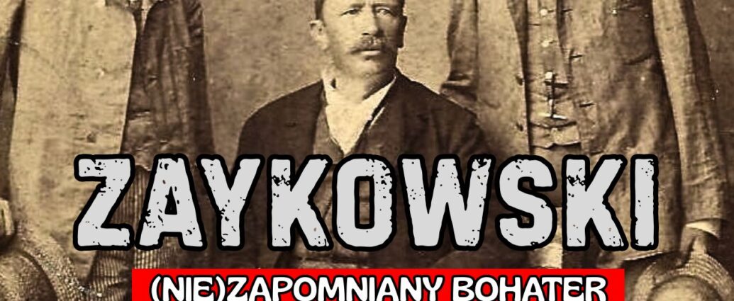 Zaykowski - (Nie)zapomniany bohater