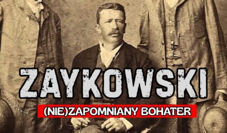 Zaykowski - (Nie)zapomniany bohater
